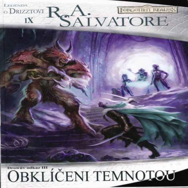 Stiahni si Mluvené slovo AI - Salvatore, - Legenda o Drizztovi 09 - Drowův odkaz 3 Obklíčeni temnotou (CZ)