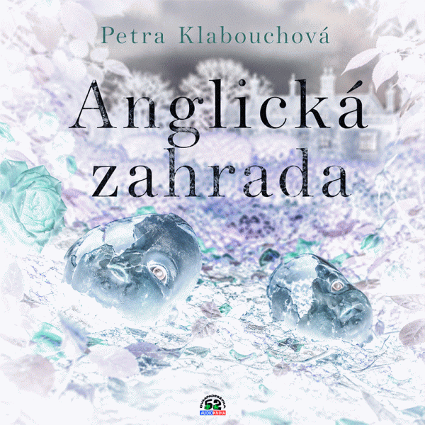 Stiahni si Mluvené slovo Petra Klabouchová - Anglická zahrada (2025)