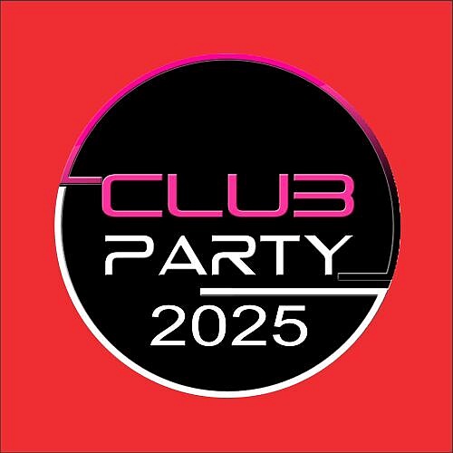 Stiahni si Hudba VA - Club Party Mix 2025 (2025)