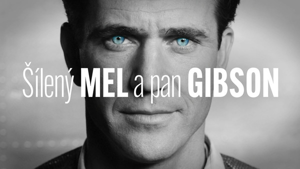 Stiahni si Dokument Šílený Mel a pan Gibson / Mel Gibson - À la folie, passionnément... (2022)(CZ)[1080p][WebRip] = CSFD 73%