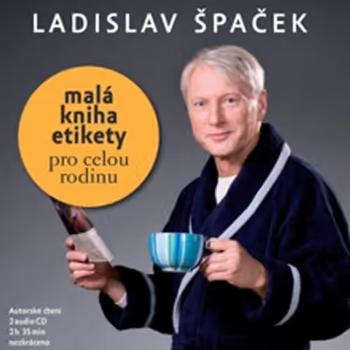 Stiahni si Mluvené slovo Špaček L  - Malá kniha etikety pro celou rodinu (2h34m)