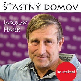 Stiahni si Mluvené slovo Jaroslav Hasek Stastny domov