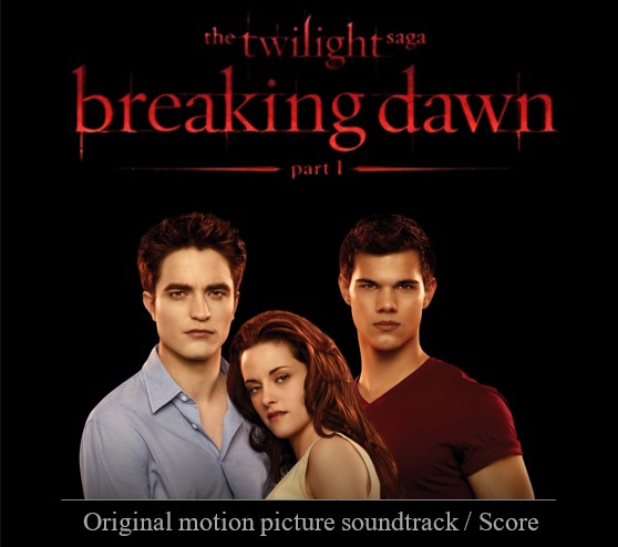 Stiahni si Soundtrack Twilight saga: Breaking Dawn (part 1)(Original soundtrack / Score)[2011]
