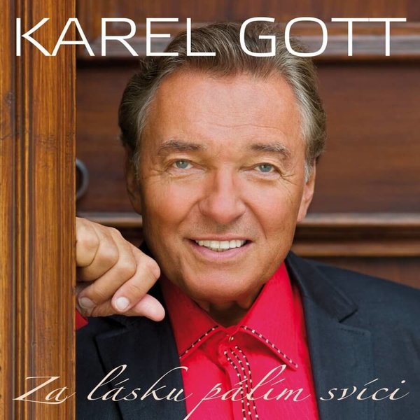 Stiahni si Hudba Karel Gott - Za lásku pálím svíci (2011) 2CD