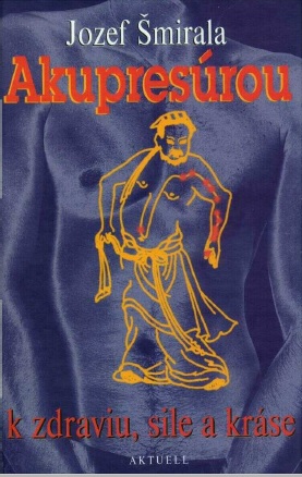 Stiahni si Knihy a Časopisy Jozef Smirala - Akupresurou k zdraviu, sile a krase (1997)(CZ)
