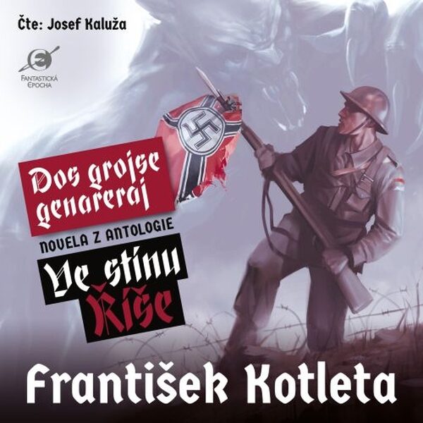 Stiahni si Mluvené slovo Frantisek Kotleta - Ve stinu Rise: Dos grojse genareraj (2019)