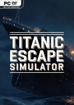Stiahni si Hry na Windows Titanic Escape Simulator-TENOKE