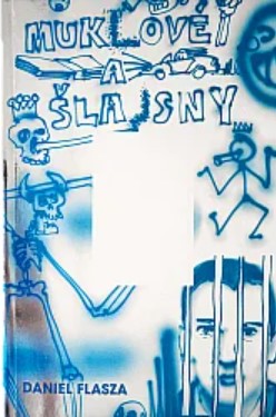 Stiahni si Mluvené slovo Flasza Daniel - Muklové a Šlajsny (Michal Holán)2026(5h10m)
