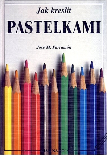 Stiahni si Knihy a Časopisy José M  Parramón - Jak kreslit pastelkami (2000)(CZ)[PDF]