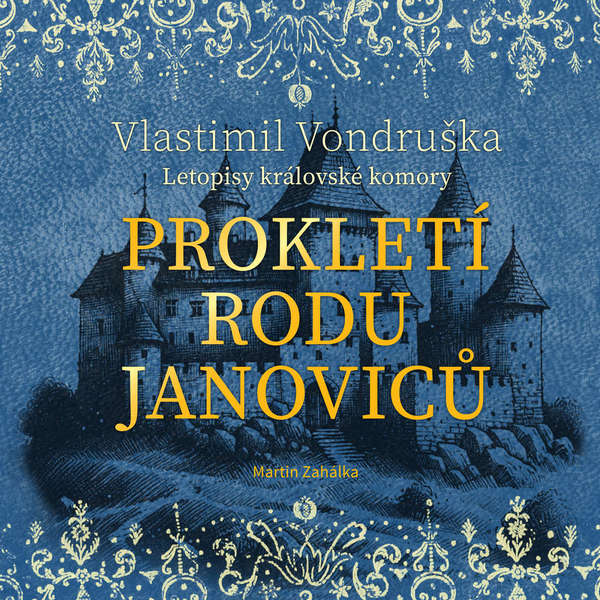 Stiahni si Mluvené slovo Vlastimil Vondruška - 27 Prokletí rodu Janoviců