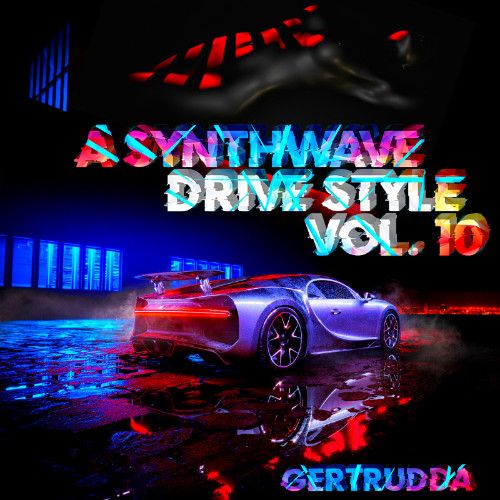 Stiahni si Hudba VA - A Synthwave Drive Style Vol. 10 [by Gertrudda] (2021) MP3 [320 kbps]