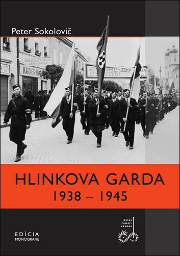 Stiahni si Knihy a Časopisy Peter Sokolovič - Hlinkova garda 1938 – 1945 (2009)(SK)[PDF]