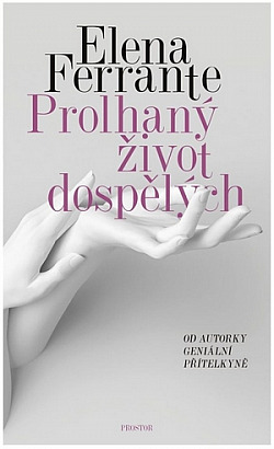 Stiahni si Mluvené slovo Ferrante Elena - Prolhany zivot dospelych (Tereza Hofova)cro2020(6h14m51s)