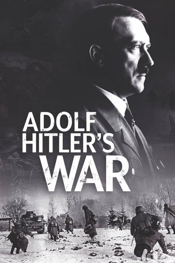 Stiahni si Dokument Hitlerova válka / Adolf Hitler’s War 1. séria (2020)[SATRip] = CSFD 82%