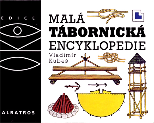 Stiahni si Knihy a Časopisy Vladimír Kubeš - Malá tábornická encyklopedie (2000)(CZ)[PDF]