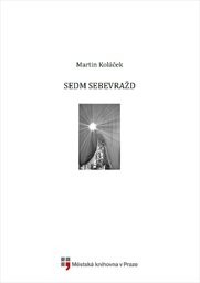 Stiahni si Knihy a Časopisy Sedm sebevražd - Koláček Martin (2000) (PDF)