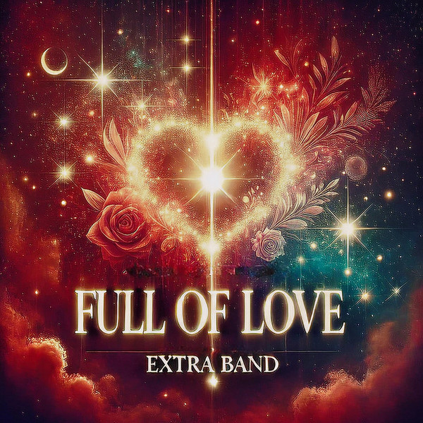 Stiahni si Hudba EXTRA BAND - Full Of Love (2025)