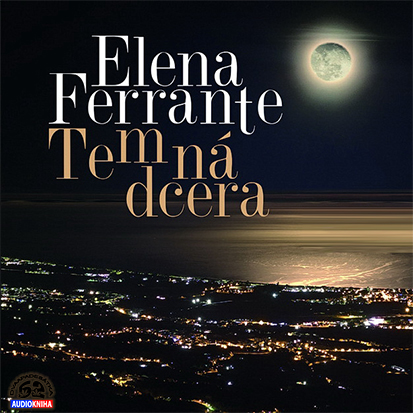 Stiahni si Mluvené slovo Elena Ferrante - Temna dcera (2019 CZ)