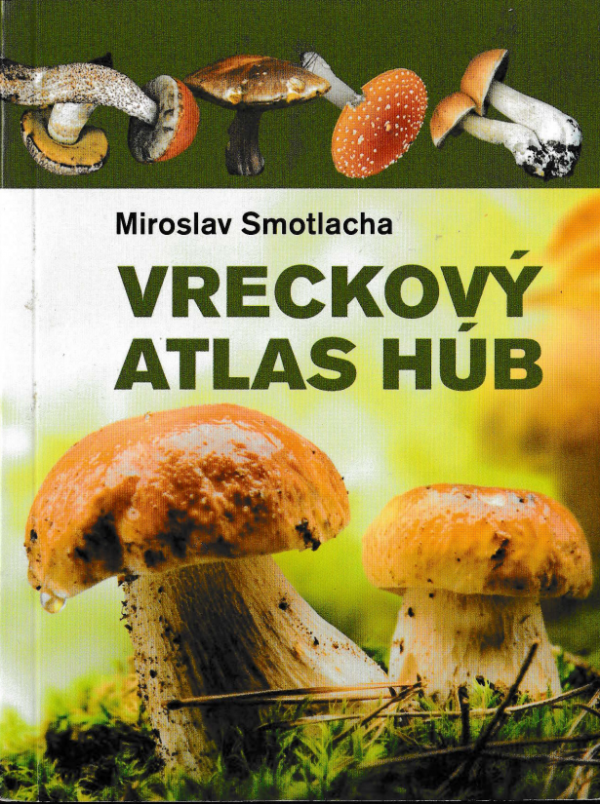 Stiahni si Knihy a Časopisy Vreckový Atlas Húb-Miroslav Smotlacha