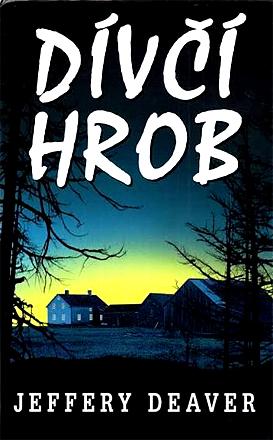 Stiahni si Knihy a Časopisy Deaver Jeffery - Dívčí hrob (2000)(CZ)