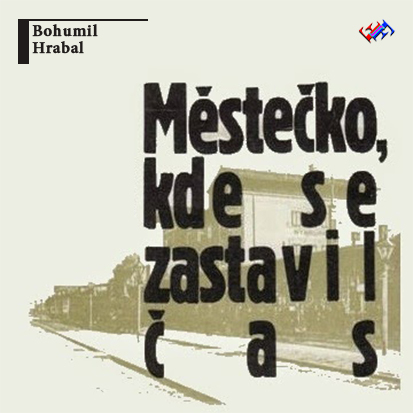 Stiahni si Mluvené slovo Bohumil Hrabal - Mestecko, kde se zastavil cas (Richard Honzovic)(4h57m)