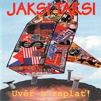 Stiahni si Hudba JAKSI TAKSI - Uvěř a zaplať! (1999)