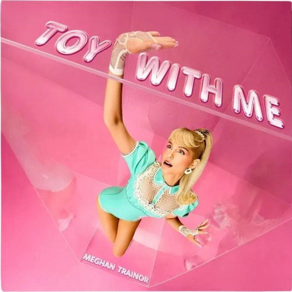 Stiahni si Hudba Meghan Trainor - Toy With Me (2026) Hi-Res [FLAC]