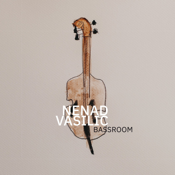Stiahni si Hudba Nenad Vasilić - Bass Room (2019)[FLAC][24 bit/96 kHz]
