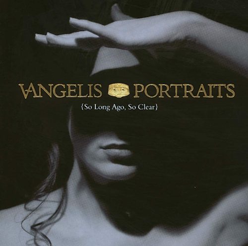 Stiahni si Hudba Vangelis - Portraits (So Long Ago, So Clear)(1996)[Mp3-320kb/s]