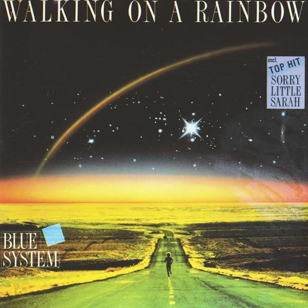 Stiahni si Hudba Blue System - Walking On A Rainbow (1987)[FLAC]