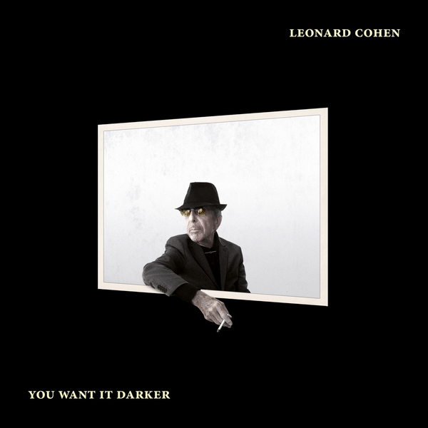 Stiahni si Hudba Leonard Cohen - You Want It Darker (2016) [FLAC 24-Bit/44.1kHz]