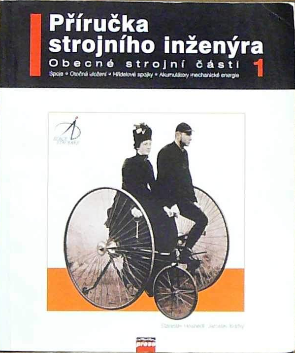 Stiahni si Knihy a Časopisy Stanislav Hosnedl + Jaroslav Krátký - Příručka strojního inženýra - Obecné strojní části I. CZ (1999)