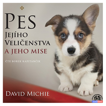 Stiahni si Mluvené slovo David Michie - Pes Jejiho Velicenstva a jeho mise (2017 CZ)