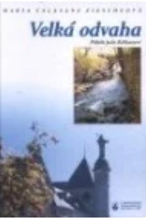 Stiahni si Mluvené slovo Maria Calasanz Ziesche - Velká odvaha - 2004