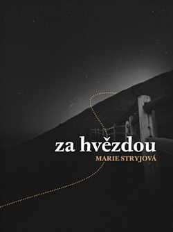 Stiahni si Mluvené slovo Stryjova Marie - Za hvezdou (Alena Sasinova-Polarzcyk, Sara Edelbachova)2020(2h18m)