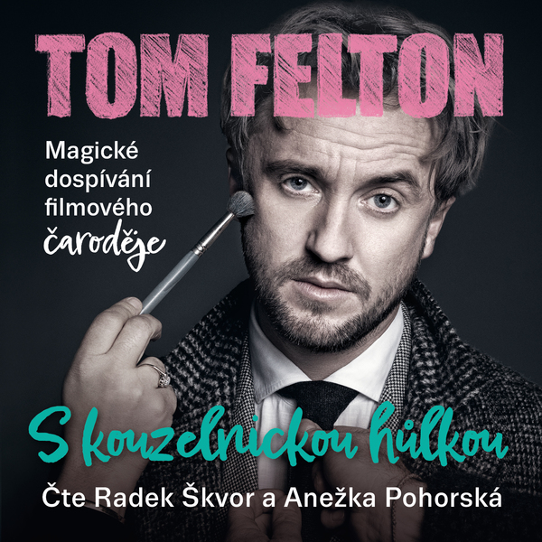 Stiahni si Mluvené slovo Tom Felton - S kouzelnickou hůlkou (2023)
