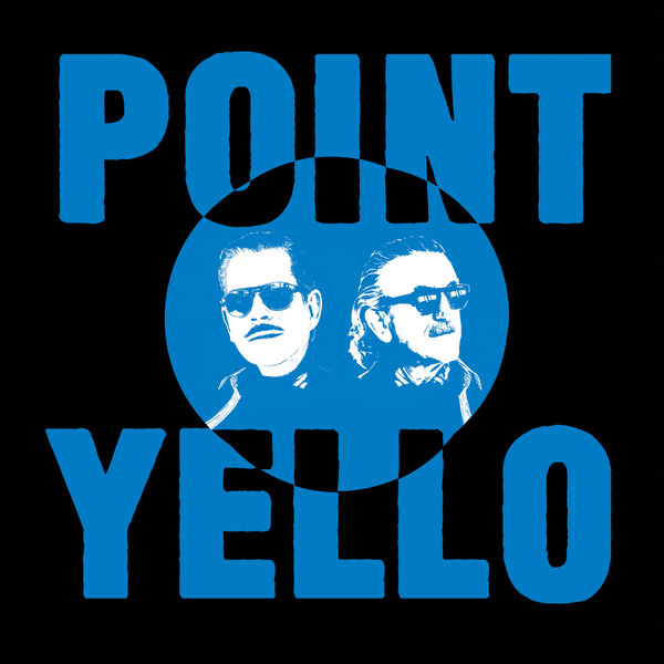 Stiahni si Hudba Yello - Point (2020) [24-bit,48kHz FLAC]