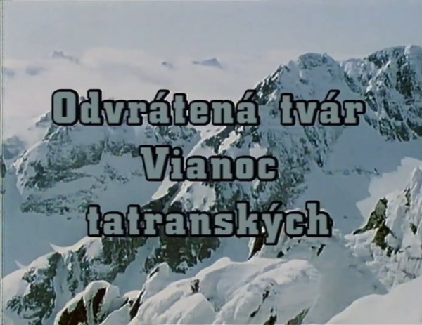 Stiahni si Dokument Odvratena tvar Vianoc tatranskych (1992)(SK)[TvRip]