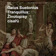 Stiahni si Mluvené slovo Gaius Suetonius Tranquillus - Životopisy císařů (ČRo 1994)