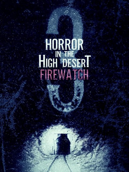 Stiahni si Filmy s titulkama  Horror in the High Desert 3: Firewatch (2024)WEB-DL][1080p] = CSFD 55%
