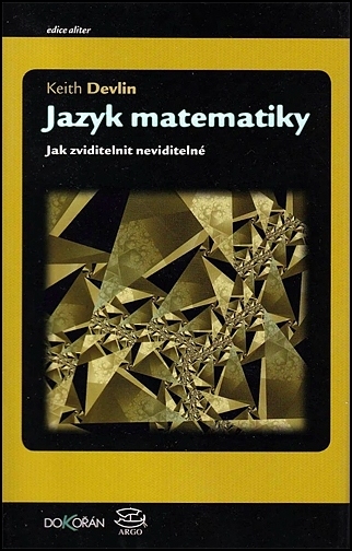 Stiahni si Knihy a Časopisy Keith Devlin - Jazyk matematiky (2002)(CZ)[PDF]