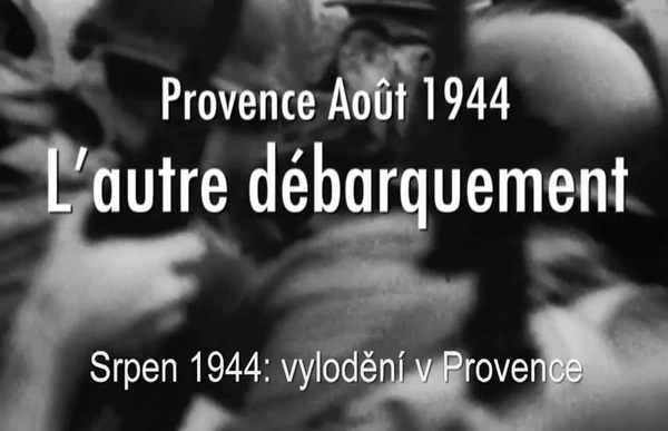 Stiahni si Dokument Srpen 1944: Vylodeni v Provence / Provence Aout 1944: L'autre debarquement (2014)(CZ)[WebRip][720pLQ] = CSFD 79%