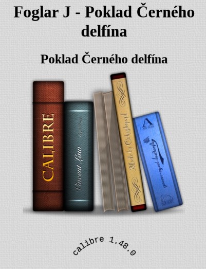 Stiahni si Knihy a Časopisy Milan ZezulaJaroslav Foglar - Poklad Černého delfína (2020)(CZ)[PDF]