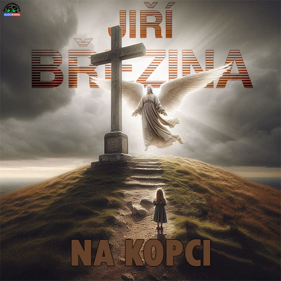 Stiahni si Mluvené slovo Jiří Březina - Na kopci (2023)