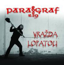 Stiahni si Hudba Paragraf 219 - Vrazda lopatou (2009)