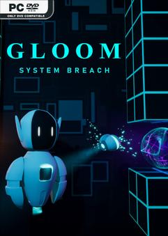 Stiahni si Hry na Windows Gloom - System Breach - TENOKE (2025)