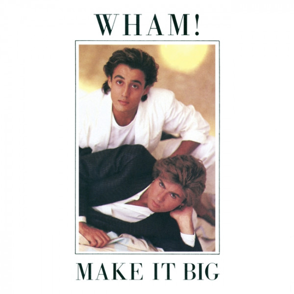 Stiahni si Hudba Wham! - Make It Big (1984)[M4A]