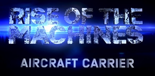 Stiahni si Dokument Vzestup stroju / Rise of the Machines S01E08 - Letadlova lod (2014)(CZ)[WebRip][720pLQ] = CSFD 75%