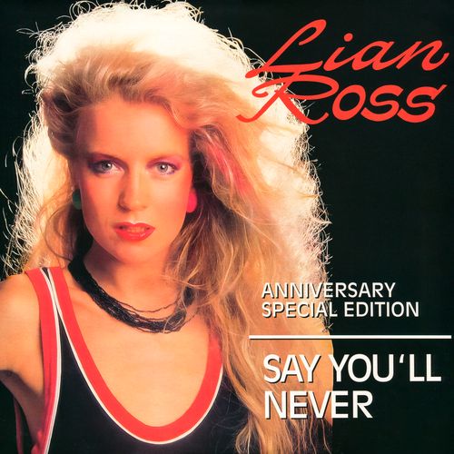 Stiahni si Hudba Lian Ross - Say You'll Never (Anniversary Special Edition)(2025)[WavPack]