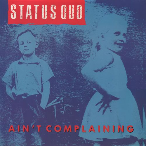 Stiahni si Hudba Status Quo - Ain't Complaining (12'' Maxi-Single)(1988)[WavPack]